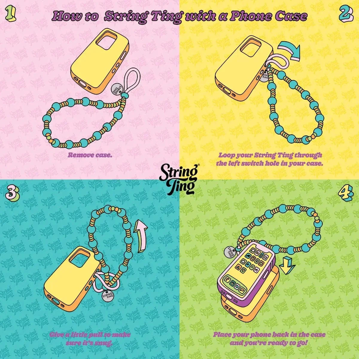 Step-by-step illustration showing how to attach a String Ting wristlet phone strap using a phone case. Instructions include removing the case, looping the strap through the switch hole, tightening the loop, and placing the phone back in the case.